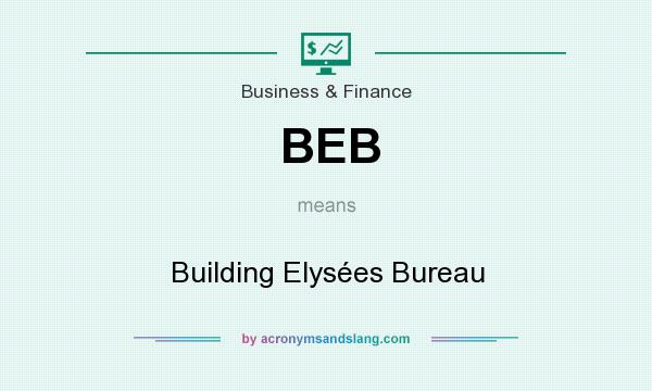 What does BEB mean? It stands for Building Elysées Bureau