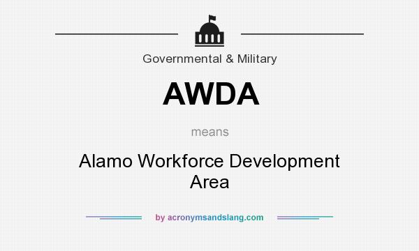 What does AWDA mean? It stands for Alamo Workforce Development Area