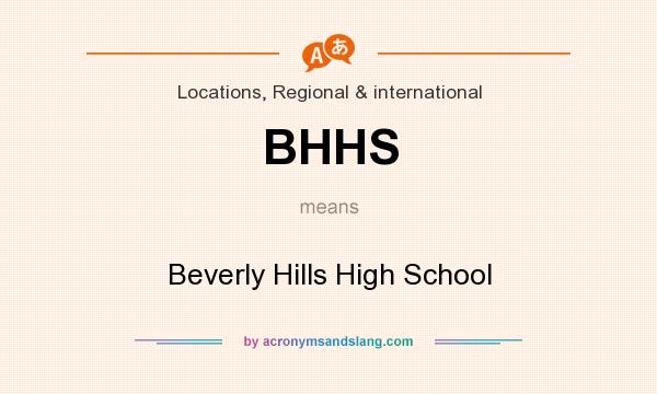 What does BHHS mean? It stands for Beverly Hills High School