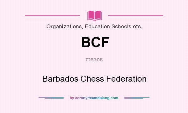 What does BCF mean? It stands for Barbados Chess Federation