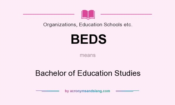 What does BEDS mean? It stands for Bachelor of Education Studies