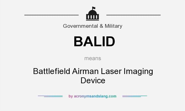 What does BALID mean? It stands for Battlefield Airman Laser Imaging Device