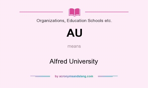 What does AU mean? It stands for Alfred University