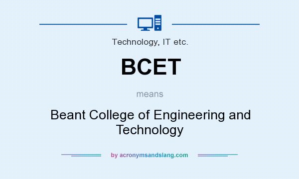What does BCET mean? It stands for Beant College of Engineering and Technology