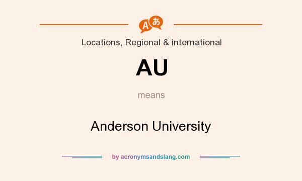 What does AU mean? It stands for Anderson University