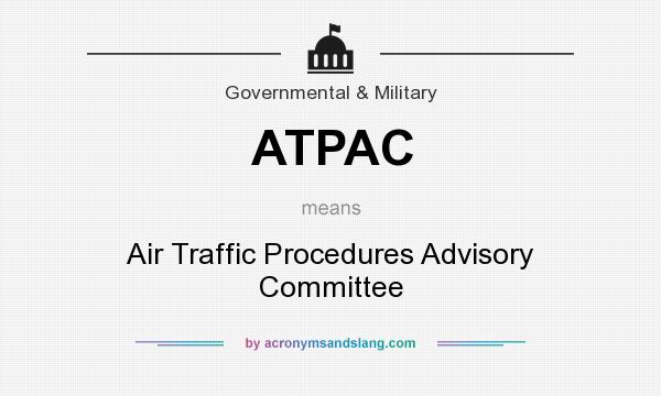 What does ATPAC mean? It stands for Air Traffic Procedures Advisory Committee