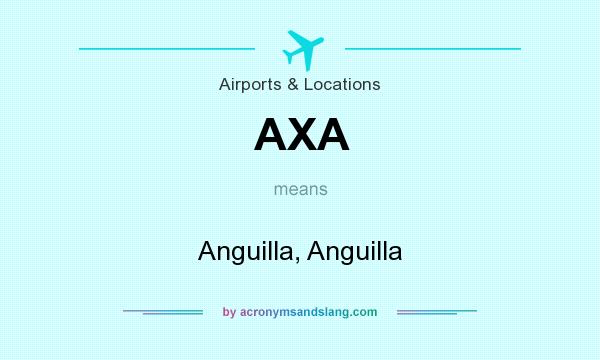 What does AXA mean? It stands for Anguilla, Anguilla