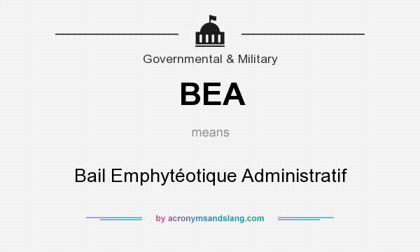 What does BEA mean? It stands for Bail Emphytéotique Administratif