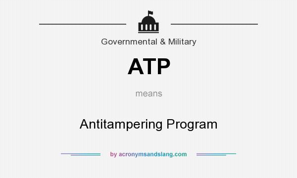 What does ATP mean? It stands for Antitampering Program