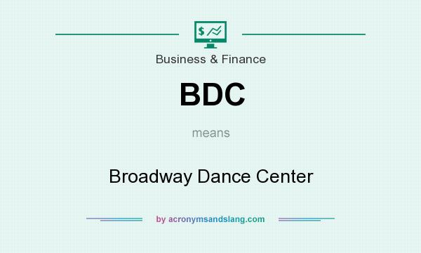 What does BDC mean? It stands for Broadway Dance Center