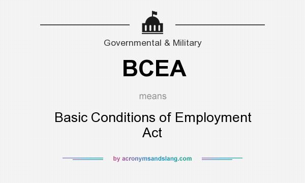What does BCEA mean? It stands for Basic Conditions of Employment Act