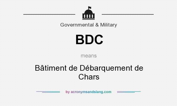 What does BDC mean? It stands for Bâtiment de Débarquement de Chars