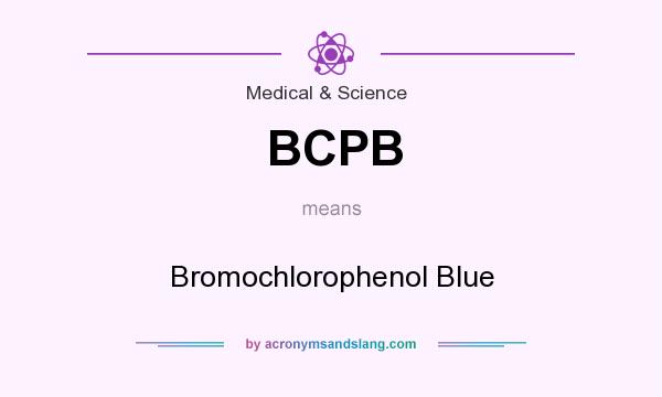 What does BCPB mean? It stands for Bromochlorophenol Blue