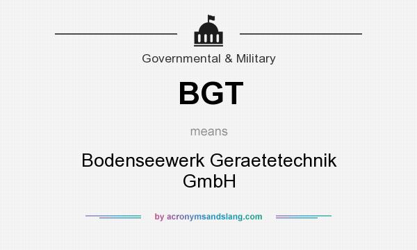 What does BGT mean? It stands for Bodenseewerk Geraetetechnik GmbH