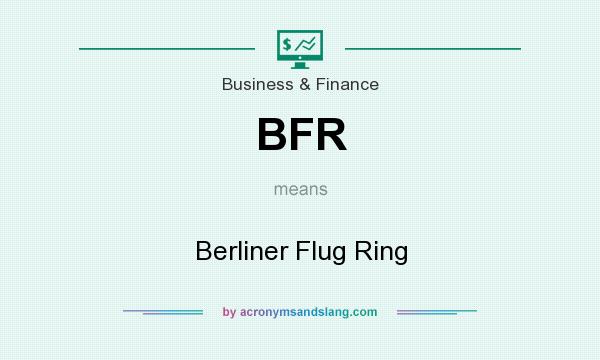 What does BFR mean? It stands for Berliner Flug Ring