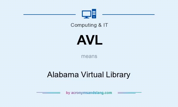 What does AVL mean? It stands for Alabama Virtual Library