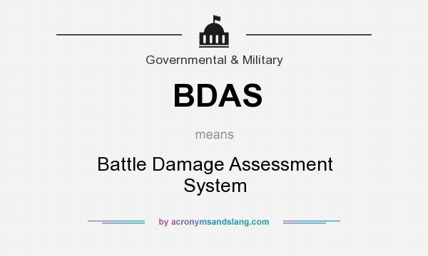 What does BDAS mean? It stands for Battle Damage Assessment System