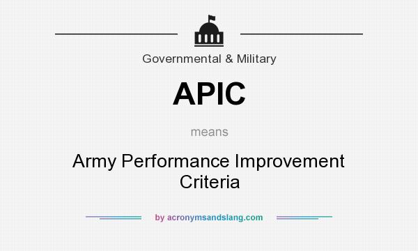 What does APIC mean? It stands for Army Performance Improvement Criteria