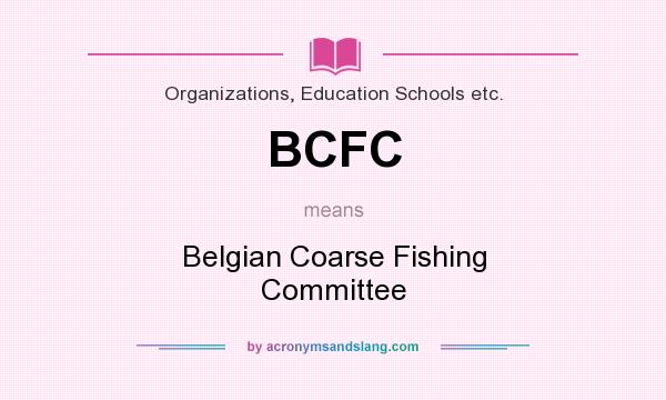 What does BCFC mean? It stands for Belgian Coarse Fishing Committee
