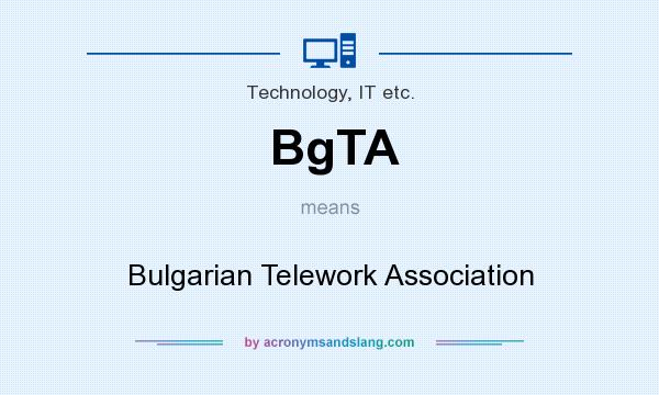 What does BgTA mean? It stands for Bulgarian Telework Association