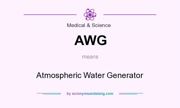 What does AWG mean? It stands for Atmospheric Water Generator