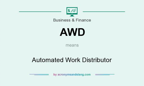 What does AWD mean? It stands for Automated Work Distributor