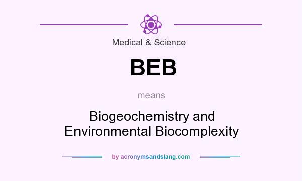 What does BEB mean? It stands for Biogeochemistry and Environmental Biocomplexity