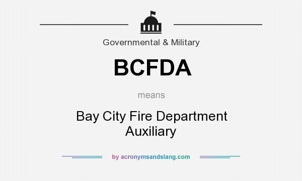 What does BCFDA mean? It stands for Bay City Fire Department Auxiliary