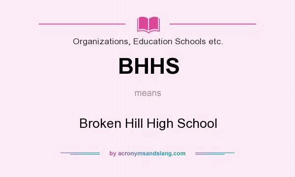 What does BHHS mean? It stands for Broken Hill High School