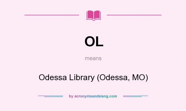 What does OL mean? It stands for Odessa Library (Odessa, MO)