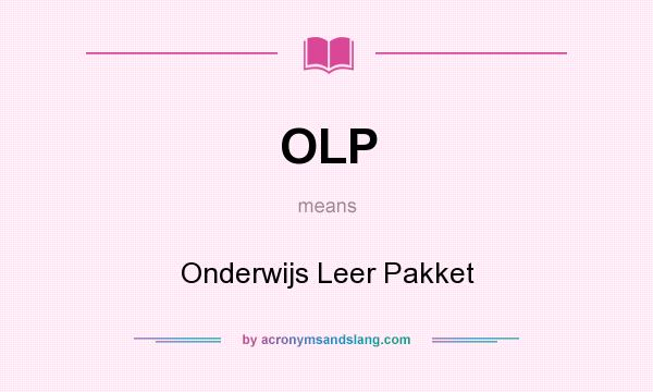 What does OLP mean? It stands for Onderwijs Leer Pakket