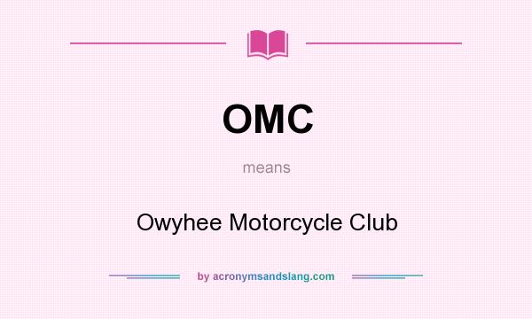 What does OMC mean? It stands for Owyhee Motorcycle Club
