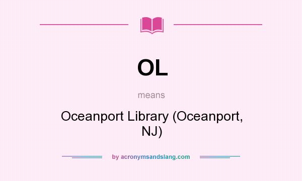 What does OL mean? It stands for Oceanport Library (Oceanport, NJ)
