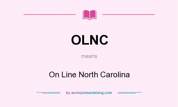 What does OLNC mean? It stands for On Line North Carolina