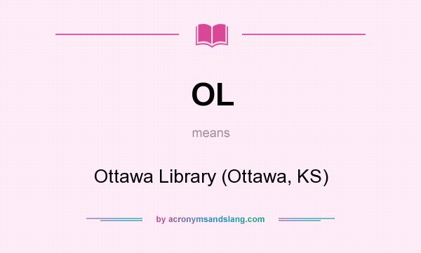 What does OL mean? It stands for Ottawa Library (Ottawa, KS)