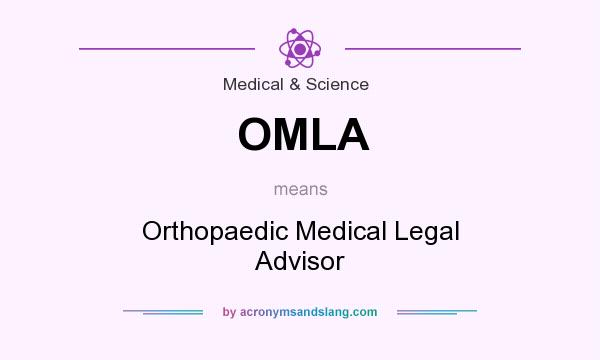 What does OMLA mean? It stands for Orthopaedic Medical Legal Advisor