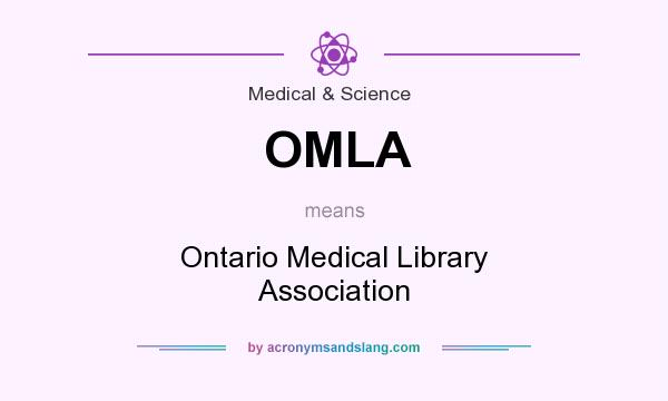 What does OMLA mean? It stands for Ontario Medical Library Association