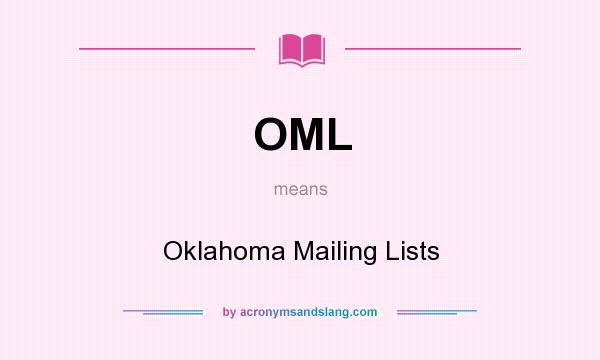 What does OML mean? It stands for Oklahoma Mailing Lists