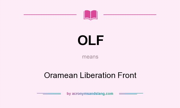 What does OLF mean? It stands for Oramean Liberation Front