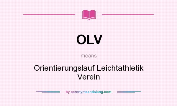 What does OLV mean? It stands for Orientierungslauf Leichtathletik Verein