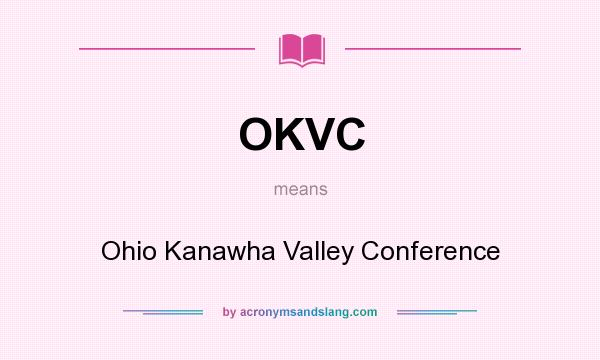 What does OKVC mean? It stands for Ohio Kanawha Valley Conference