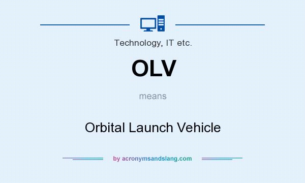 What does OLV mean? It stands for Orbital Launch Vehicle