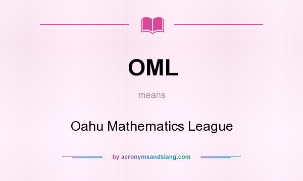 What does OML mean? It stands for Oahu Mathematics League