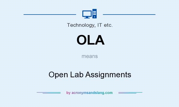 What does OLA mean? It stands for Open Lab Assignments