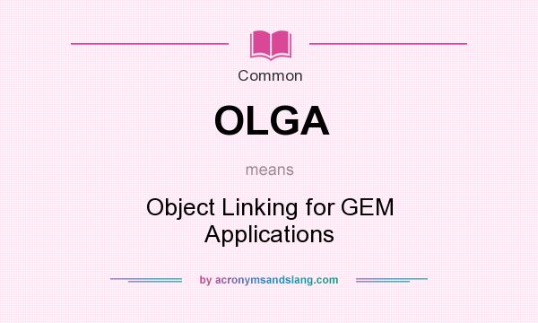 What does OLGA mean? It stands for Object Linking for GEM Applications