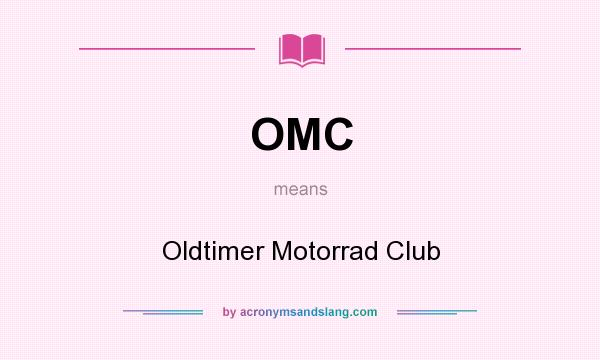 What does OMC mean? It stands for Oldtimer Motorrad Club