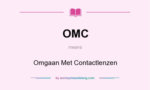 What does OMC mean? It stands for Omgaan Met Contactlenzen