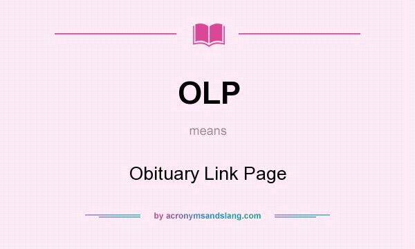 What does OLP mean? It stands for Obituary Link Page