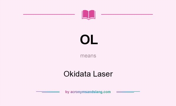 What does OL mean? It stands for Okidata Laser
