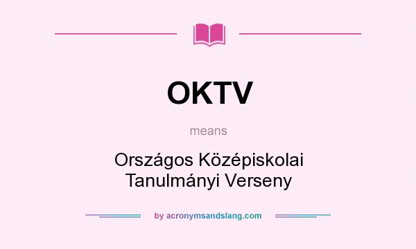 What does OKTV mean? It stands for Országos Középiskolai Tanulmányi Verseny